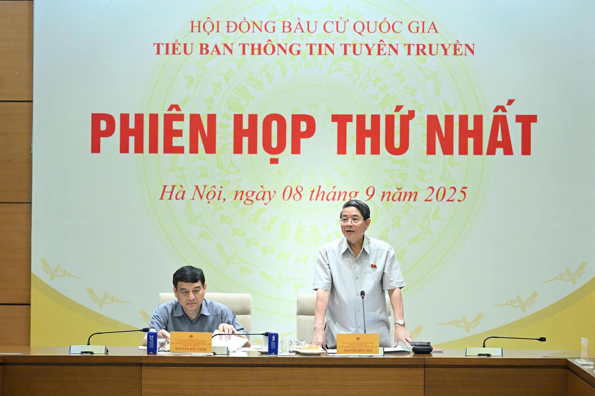 Phó Chủ tịch Quốc hội Nguyễn Đức Hải chủ trì Phiên họp thứ nhất Tiểu ban Thông tin tuyên truyền, Hội đồng bầu cử quốc gia